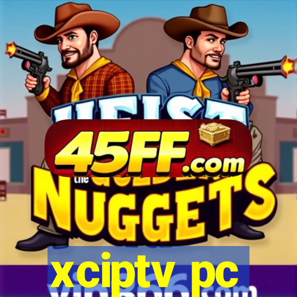 xciptv pc